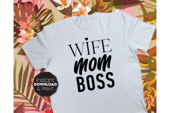 Crafting a Mother's Day Wife Mom Boss Graphics File